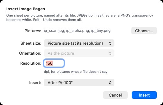Insert Image Pages: the pictures chosen, the sheet size, the resolution for pictures that give none, and where they go