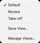 The Views menu: Default, Review and Take-off, then Save View… and Manage Views…